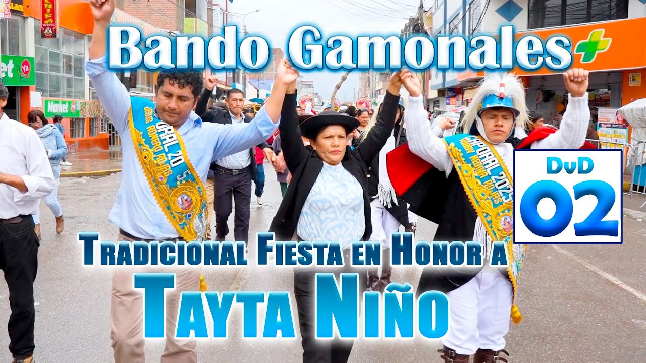 🔵🎺Fiesta en Honor a Tayta Niño // Bando Gamonales // HUAYUCACHI 2025 // DVD 02
