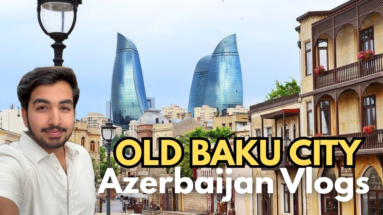 Exploring Old Baku City | Azerbaijan’s Culture & Traditional Lifestyle