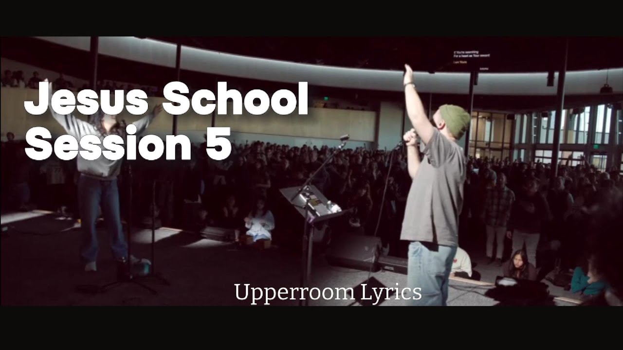 Jesus School SA Session 5 | Dream | On the Altar | How Holy | I Love You Lord | Upperroom Lyrics