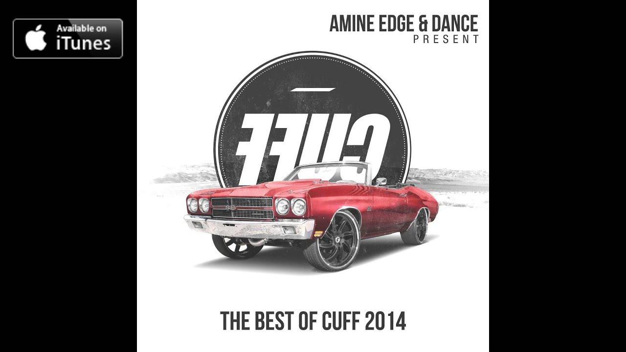 Amine Edge & DANCE Present FFUC (The Best of CUFF 2014) [Continuous Mix] [CUFF] Official