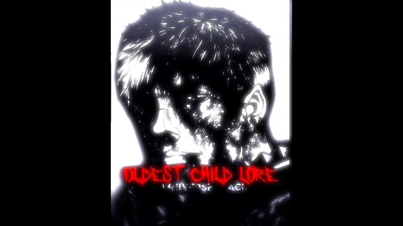Oldest Child lore edit #animeedit #guts