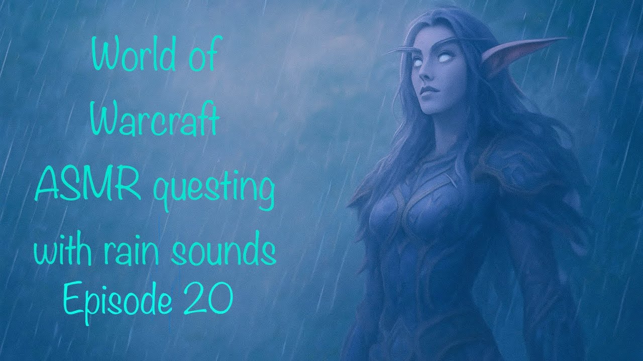 Soft spoken ASMR playing World of Warcraft classic with rain sounds episode 20