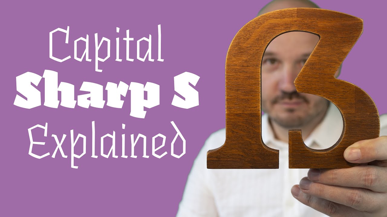 Capital Sharp S explained to Typographers