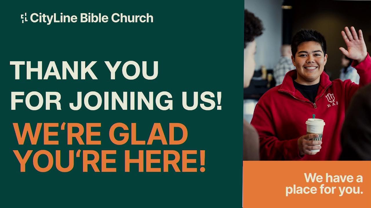 11:15am Service | CityLine Bible Church