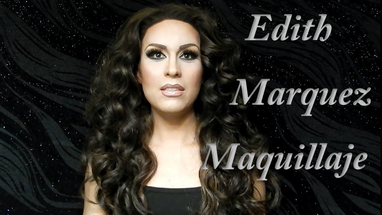 Transformacion Edith Marquez - Maquillaje