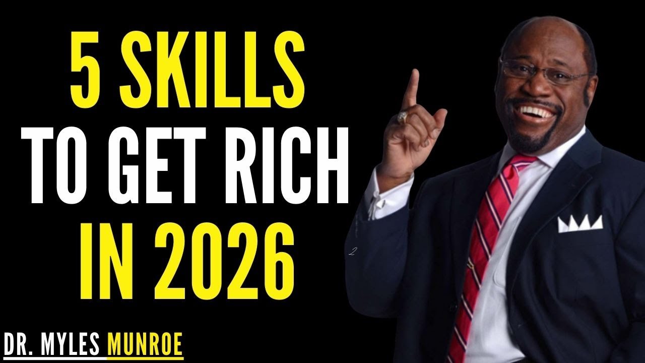 5 Powerful Skills That Will Make You Rich in 2026 | Dr. Myles Munroe Motivational Speech