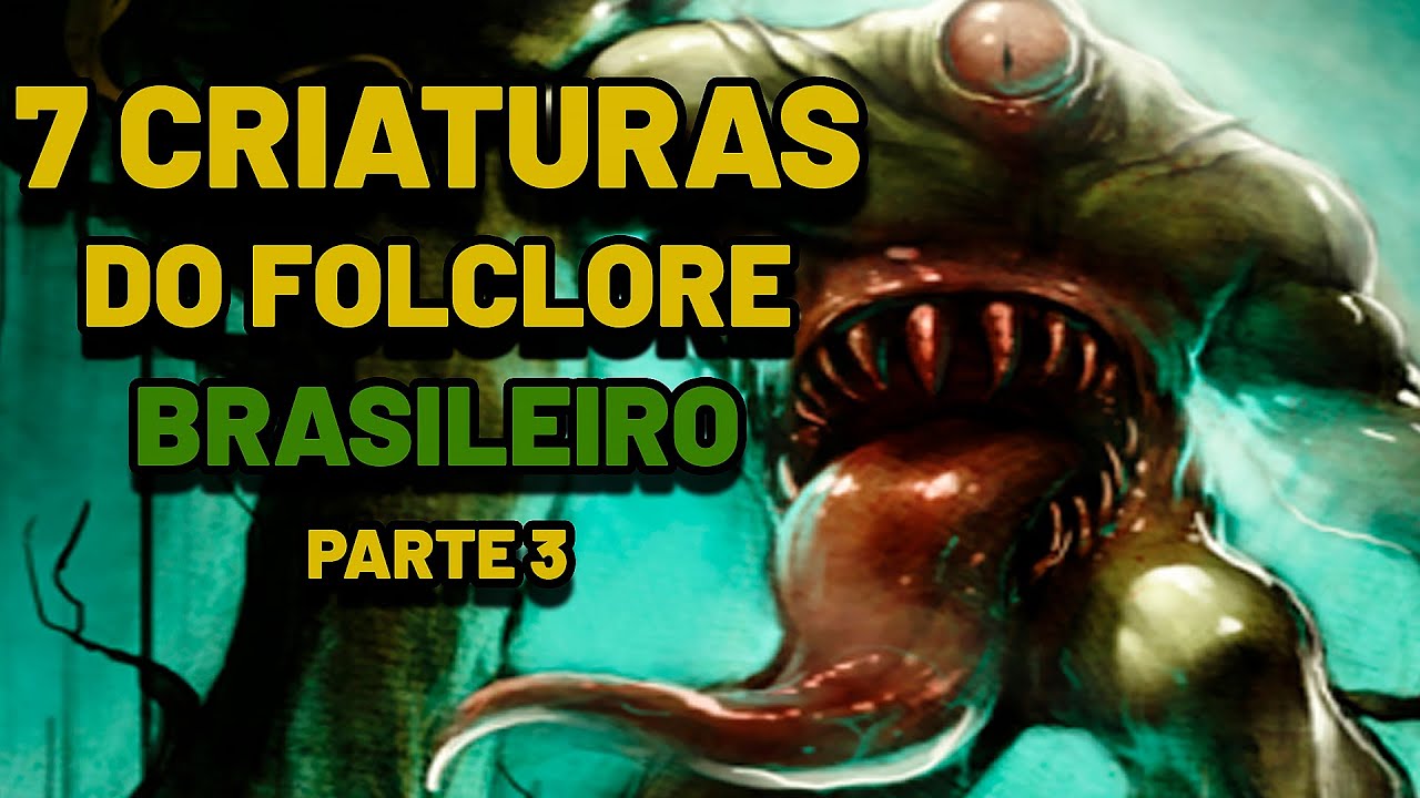 7 Criaturas Assustadoras do Folclore Brasileiro - Parte 3