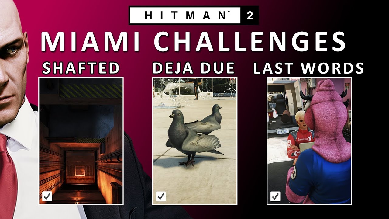 Hitman 2 - Shafted, Deja Due & Last Words Challenges (Miami)