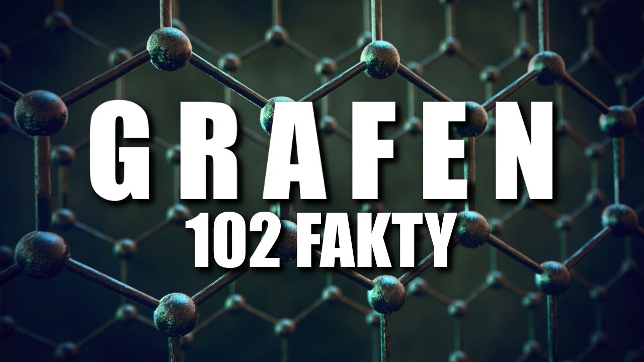 EPOKA GRAFENU - 102 FAKTY