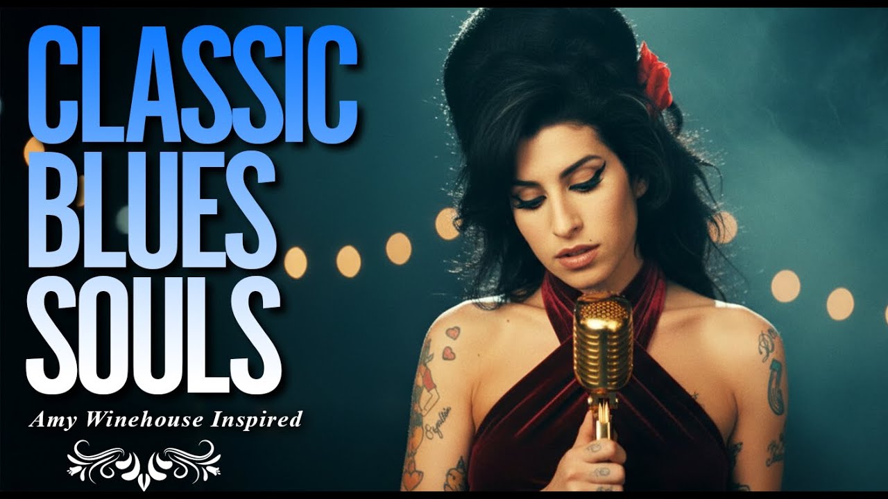 Classic Blues 2026 | Amy Winehouse-Inspired Music Playlist Full Album Love Songs