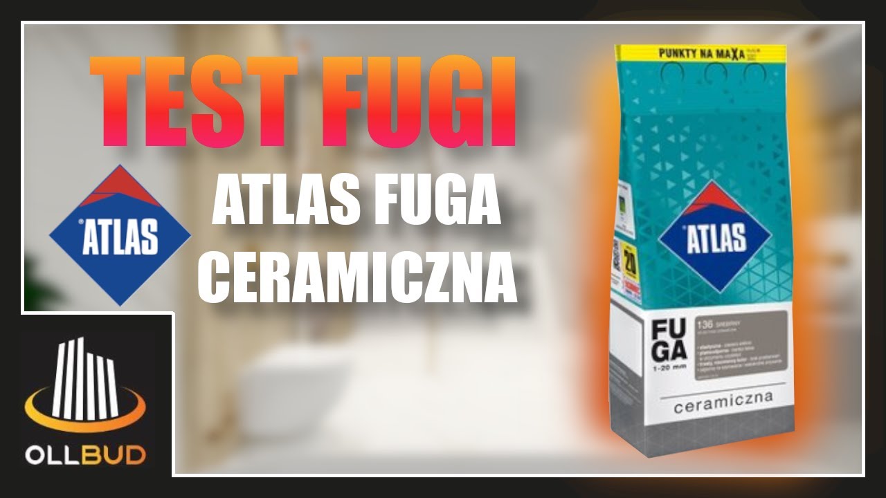 ATLAS fuga ceramiczna - Jaka to jest FUGA? Test z omówieniem