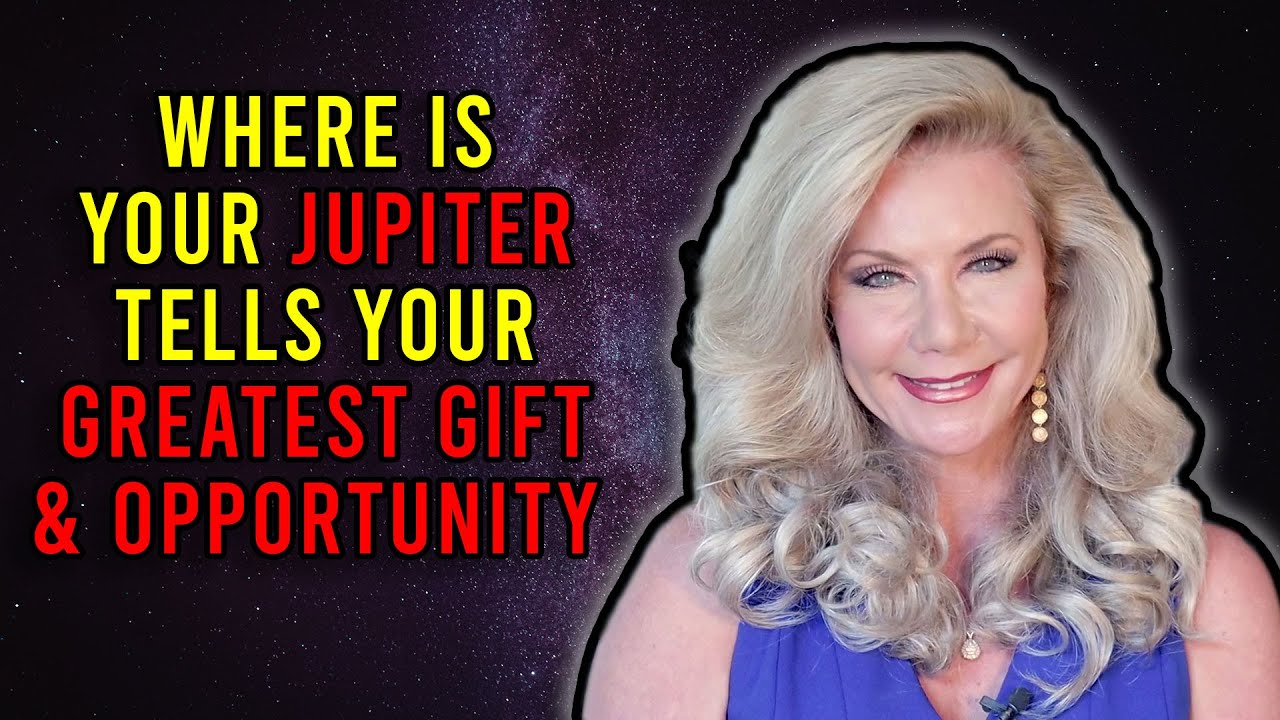 Where Is Your Jupiter Tells Your Greatest Gift and Opportunity