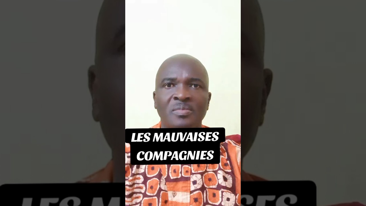 Les mauvaises compagnies corrompent les bonnes mœurs .