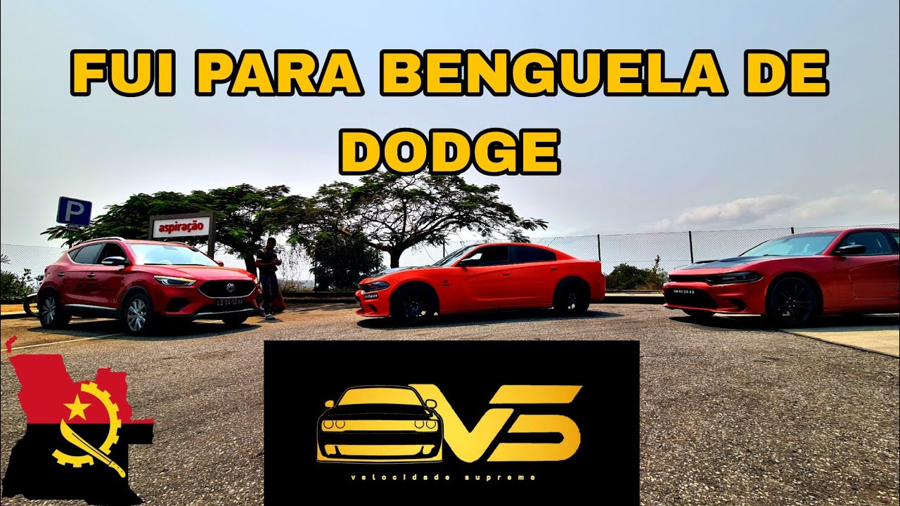 Fui de Dodge para Benguela com os Velocidade Suprema VS -Vlog Viagem