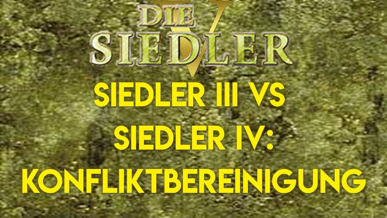 Die Siedler V Entwurf: Konfliktbereinigung oder Wie sähe Siedler3+4 aus?