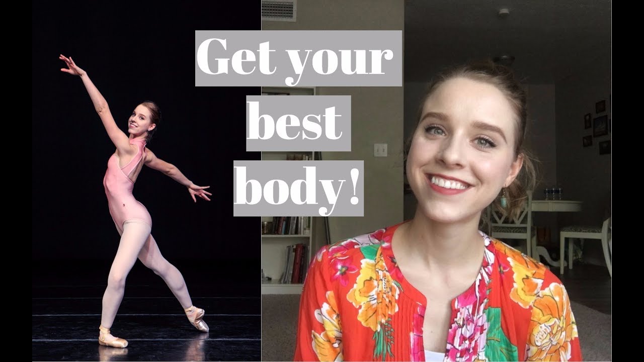 How to Get Your Best Body - TwinTalksBallet