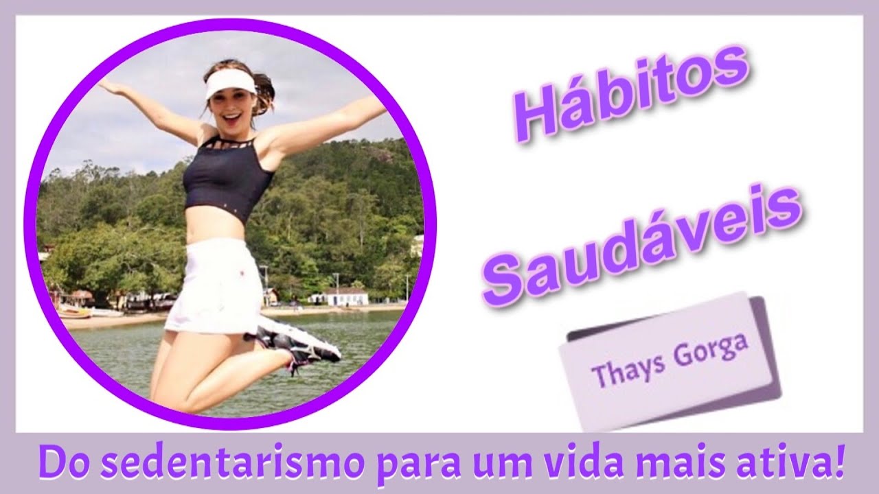 Hábitos Saudáveis - Como Passei a Ter Uma Vida Mais Saudável