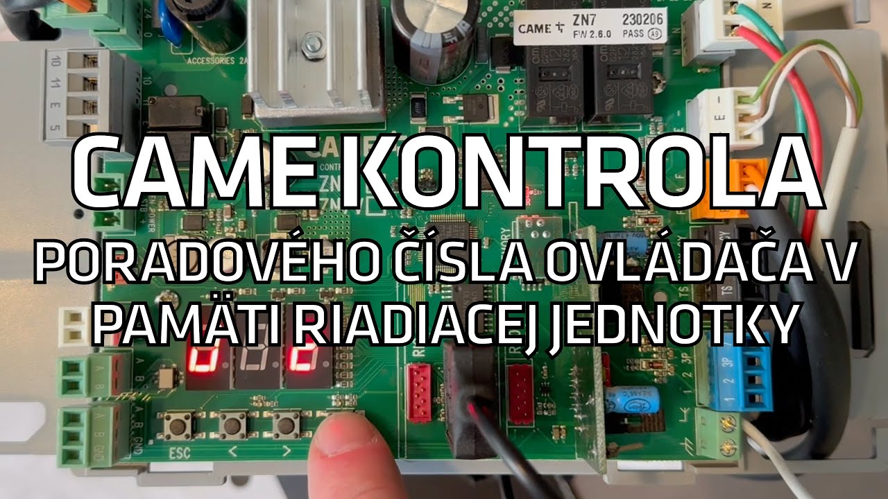 CAME zobrazenie poradov&eacute;ho č&iacute;sla ovl&aacute;dača v pam&auml;ti riadiacej jednotky s displejom