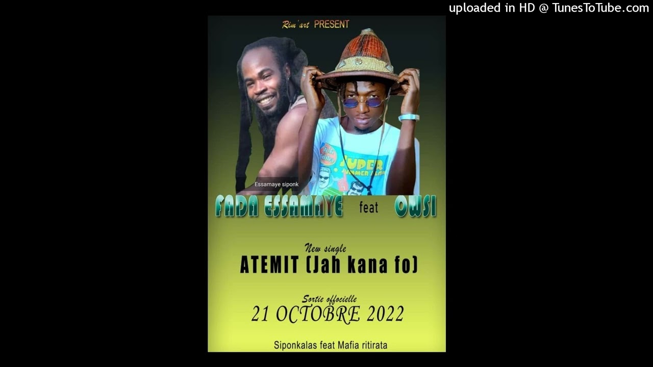 Fada Essamaye ft OwsI ATEMITE (Jah Kana Fo)