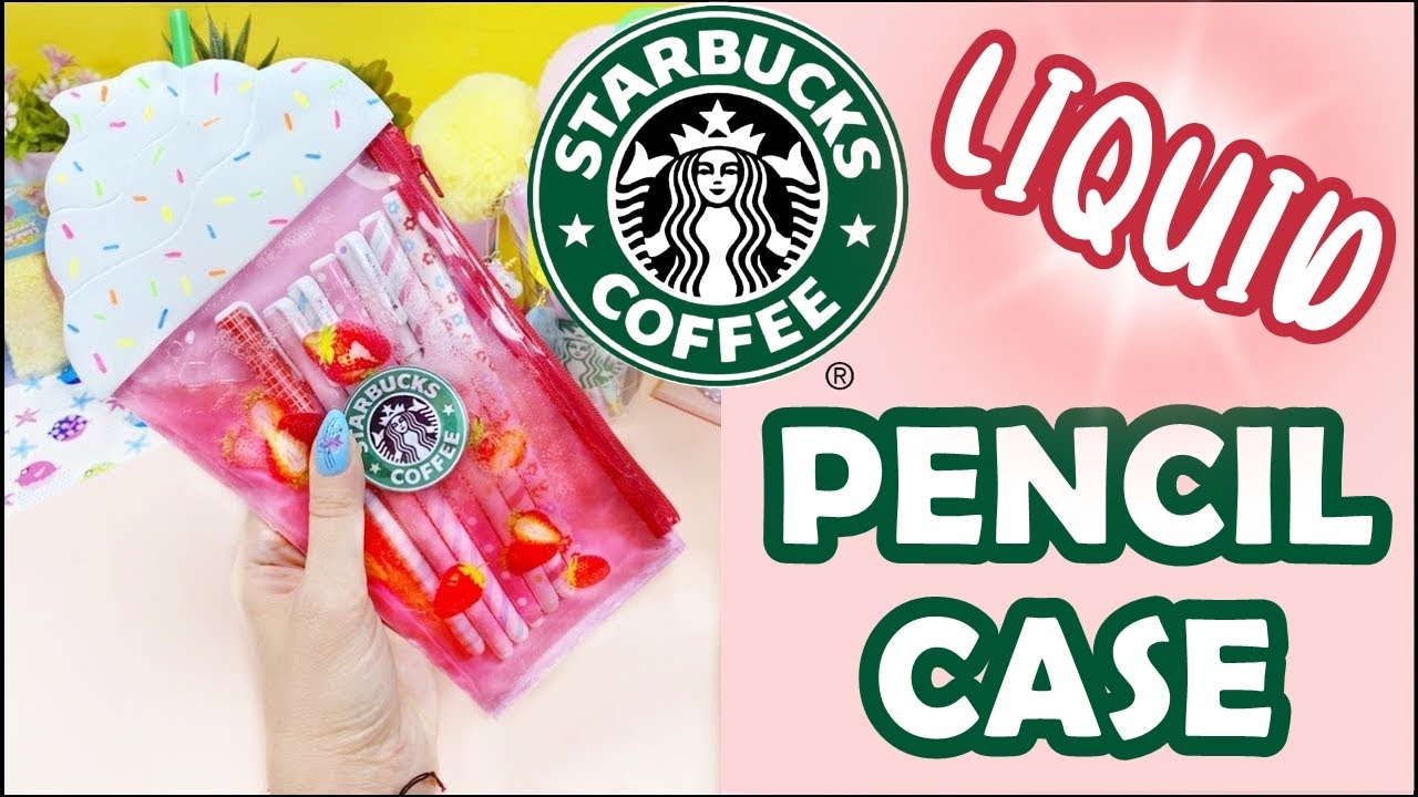 Starbucks Liquid Pencil Case - DIY SCHOOL SUPPLY IDEAS - EASY BACK TO SCHOOL HACKS