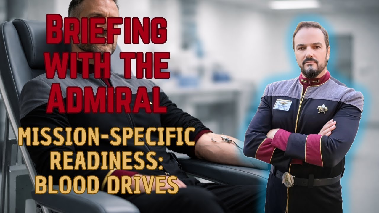 Mission-Specific Readiness: Blood Drives - Briefing with the Admiral