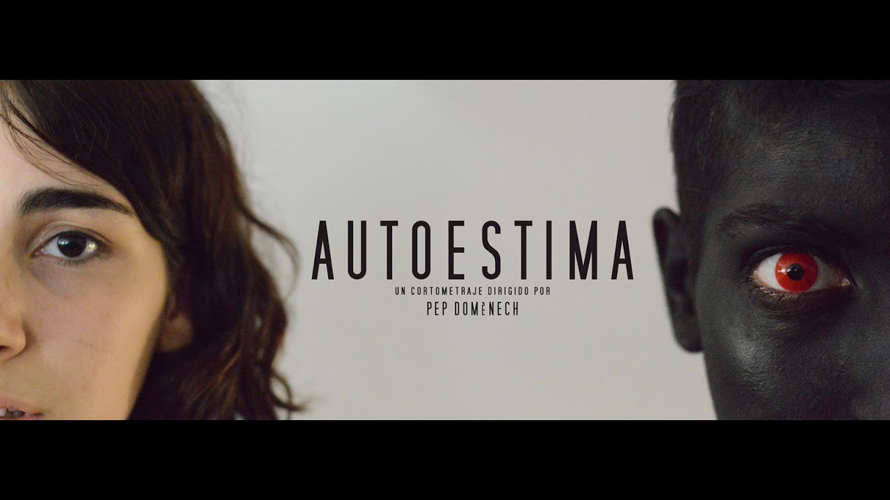 AUTOESTIMA - Corto Oficial (Dirigido por Pep Filmmaker)