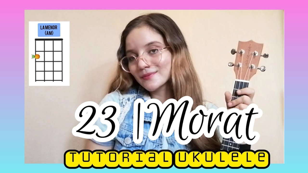 23 (Morat) | Ukulele tutorial