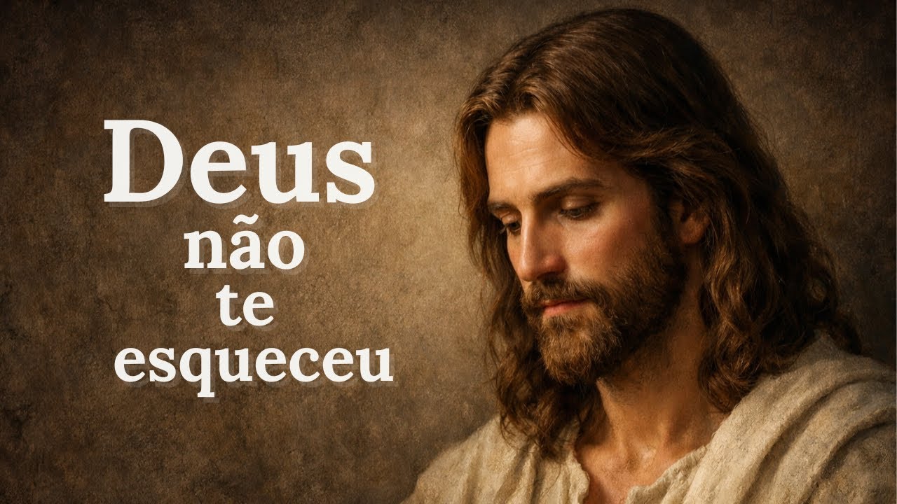 Deus Não Esqueceu de Você | Oração