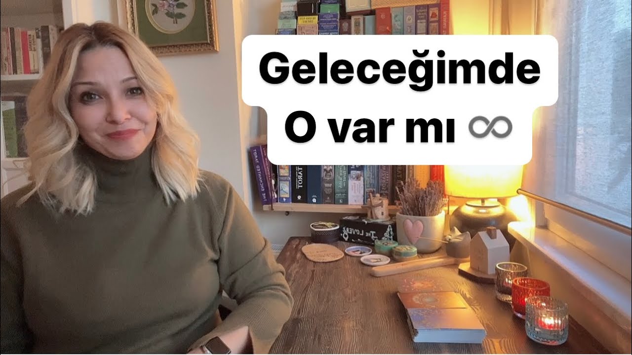 Geleceğimde O var mı ♾️
