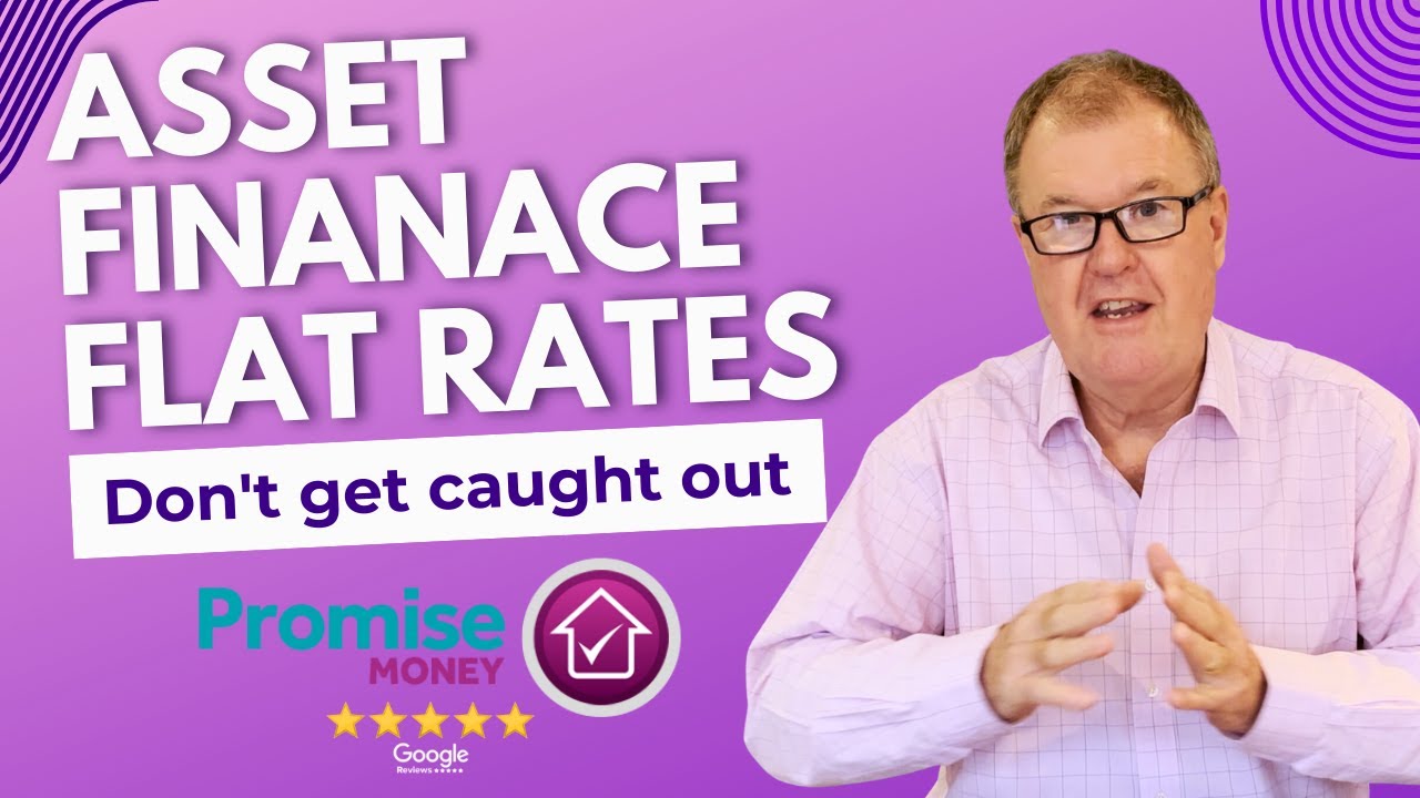 Asset Finance Flat Rates - Don't get caught out!