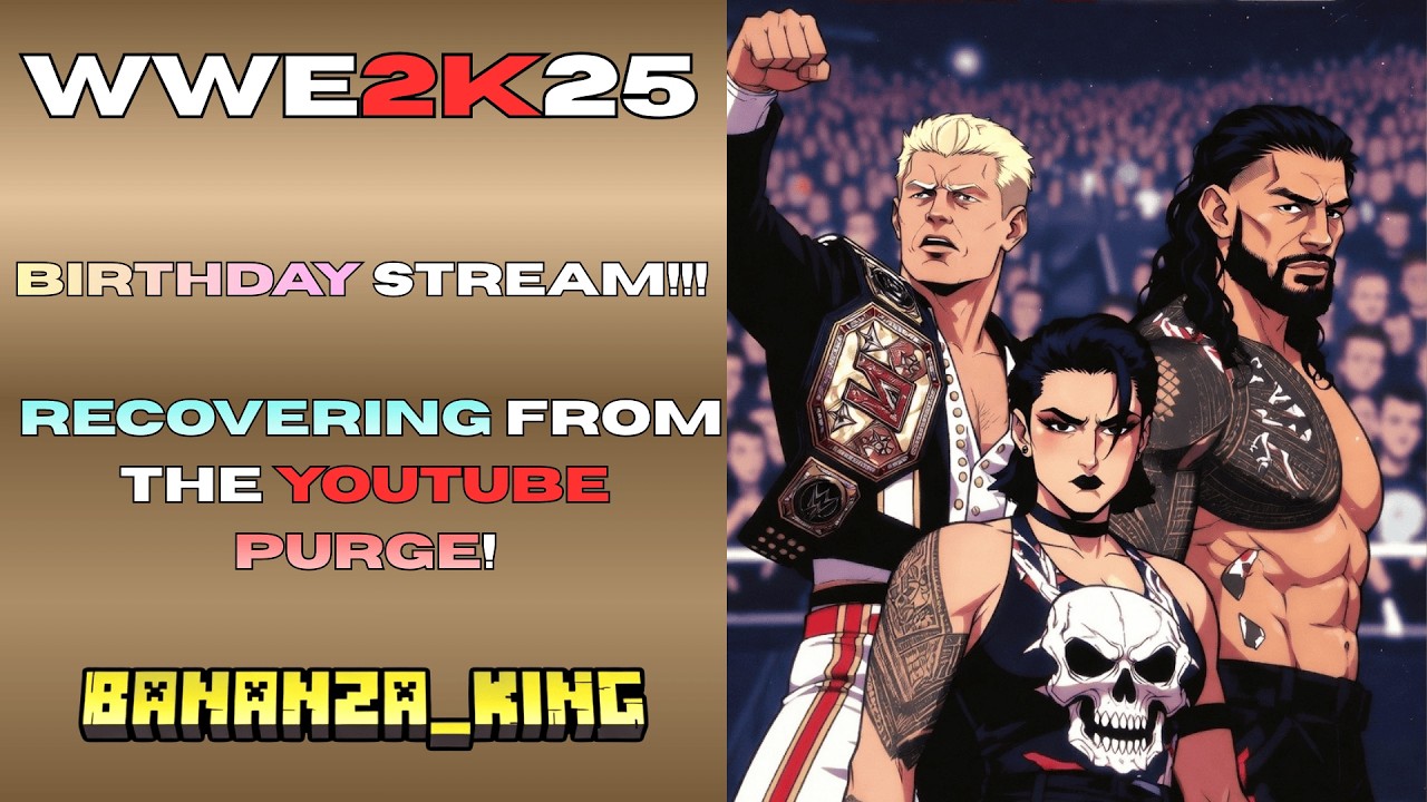 BIRTHDAY STREAM!! WWE2K25 Matches!