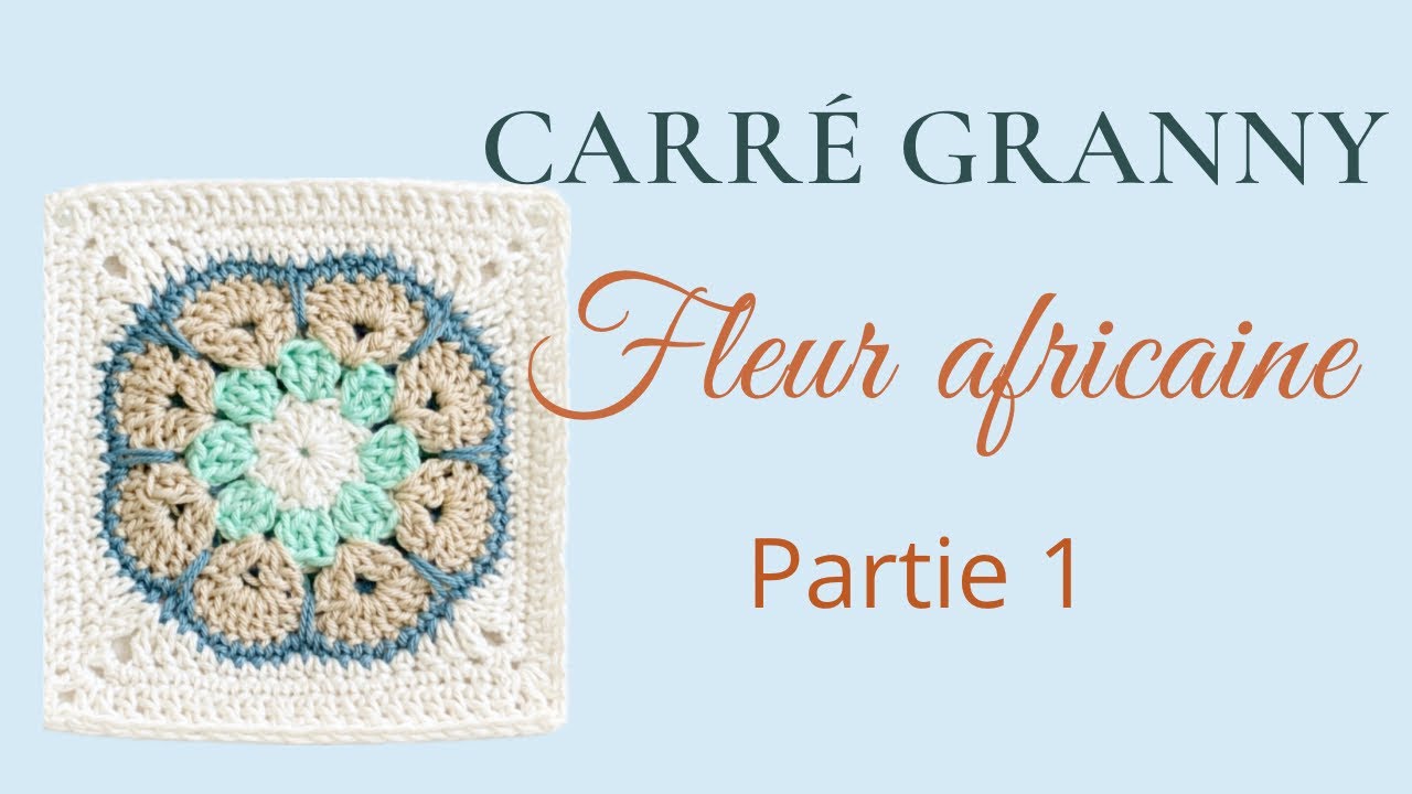 Carré Granny fleur africaine 🌸Partie 1🌸 Tuto crochet - Granny square african flower 