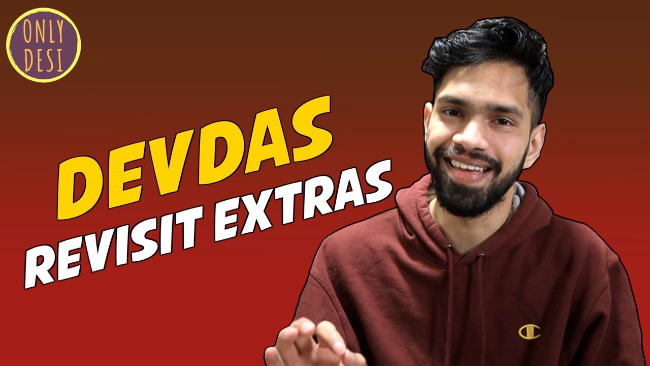 Devdas: Revisit Extras
