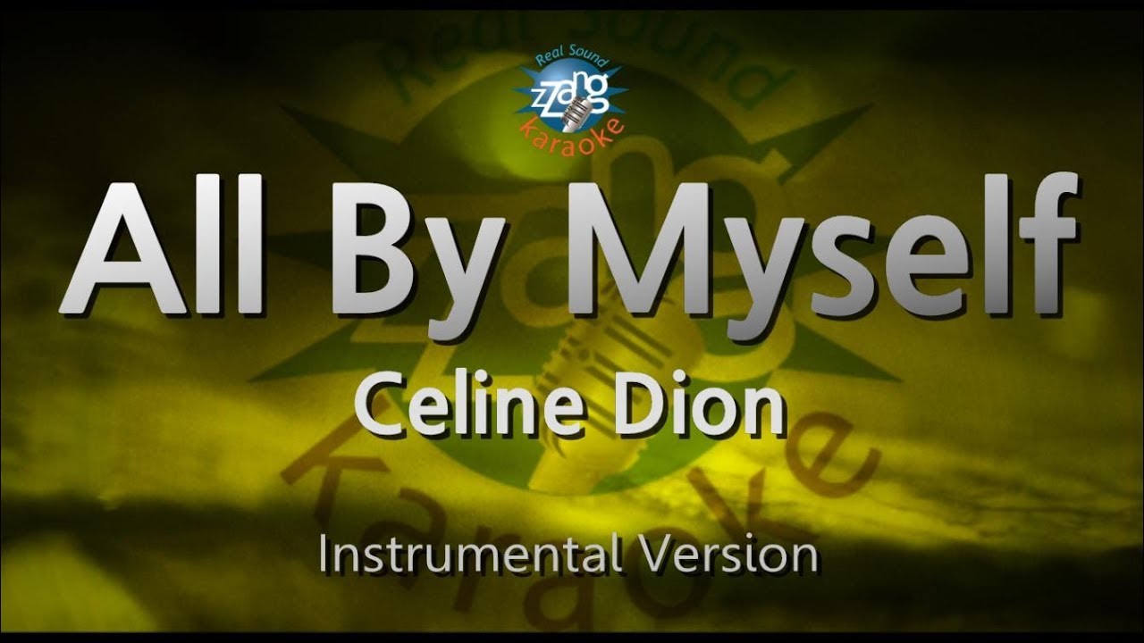 Celine Dion - All By Myself (-1key) (Instrumental) (Karaoke Version)