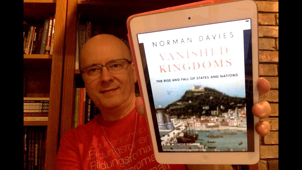 Vanished Kingdoms: The Rise and Fall of States and Nations - Book Chat