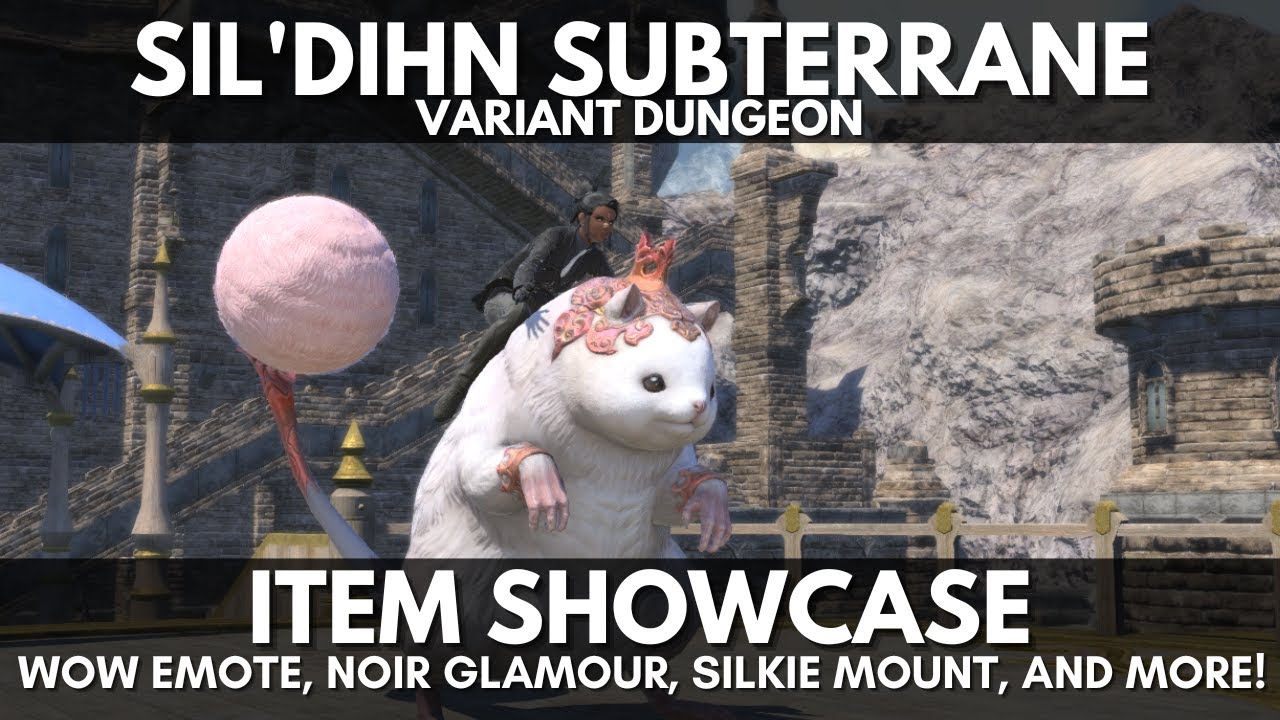 Sil'dihn Subterrane (Variant Dungeon) Item Showcase: Noir Glamour, Silkie Mount, Wow Emote and More!