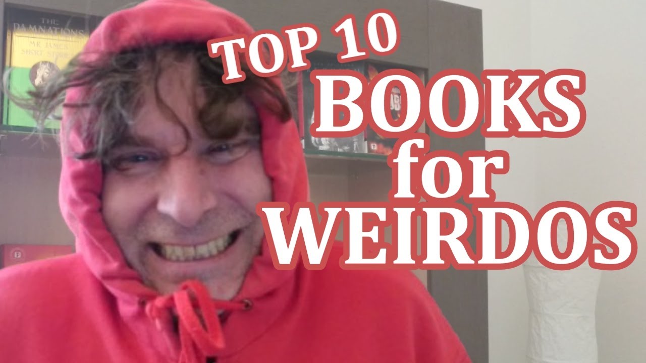 Top 10 Books for Weirdos