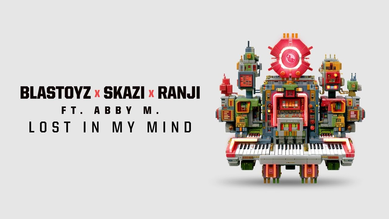 Blastoyz x Skazi x Ranji (ft. Abby M) - Lost In My Mind