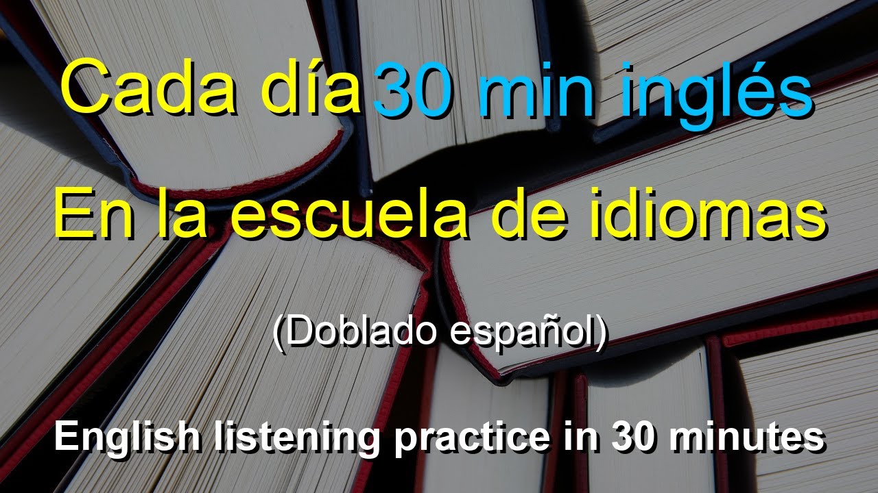 🎧 Método Secreto para Aprender Inglés en la Escuela de Idiomas - Dominarás el Inglés en 30 Minutos