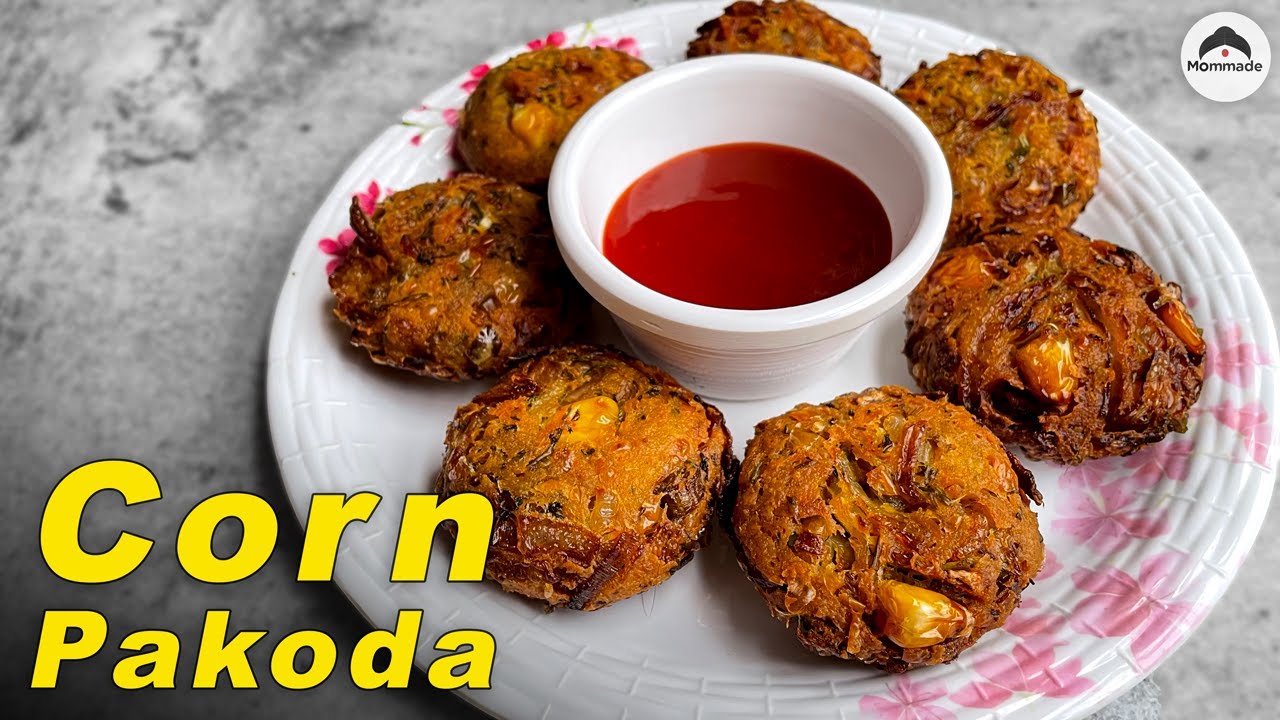 Corn Pakoda | Crispy Corn Pakoda | Perfect Monsoon Snack | Recipe by Mommade