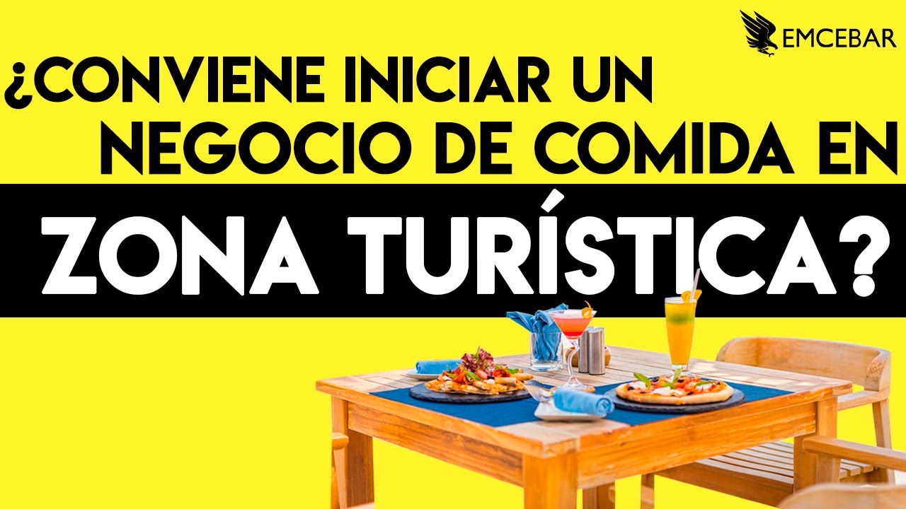 &iquest;Conviene iniciar un negocio de comida en zona tur&iacute;stica?