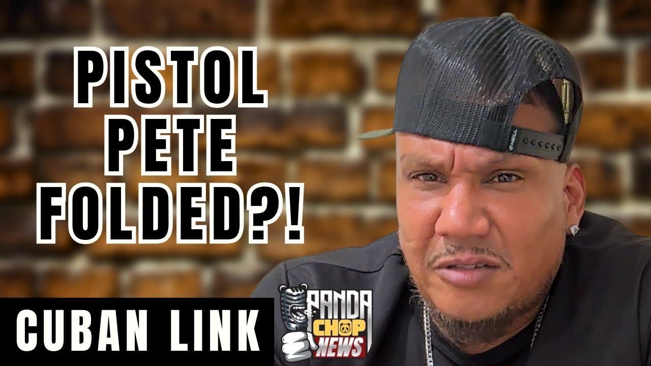 Cuban Link Claims Pistol Pete Folded Under Pressure! [Part 7]
