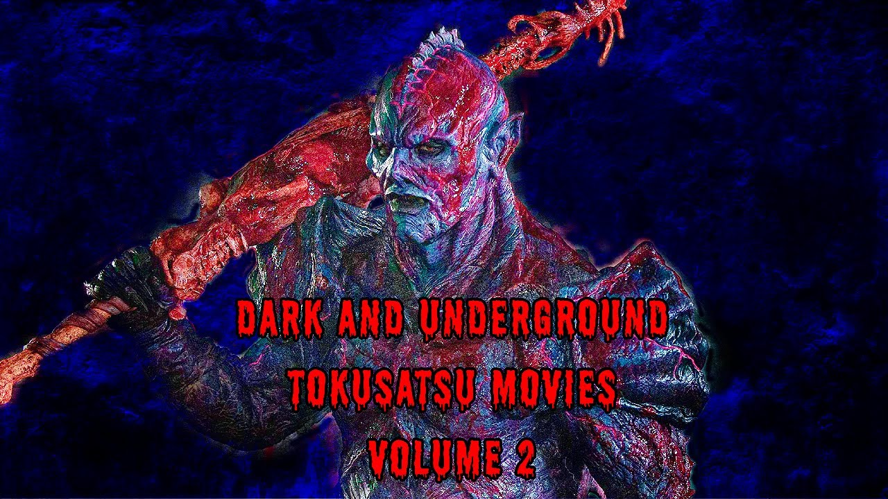 Dark Underground Tokusatsu Movies Volume 2!!!