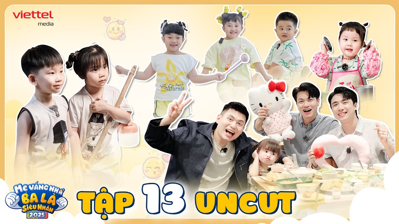 TẬP 13 | Chú Ninh ẤM ÁP khiến Pam MỀM LÒNG, Dừa Đủ THÁM HIỂM giữa đêm | Mẹ Vắng Nhà Ba Là Siêu Nhân