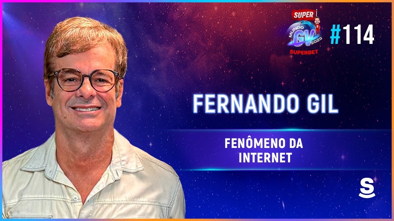 SUPER MUNDO GV SUPERBET - EPISÓDIO #114 FERNANDO GIL