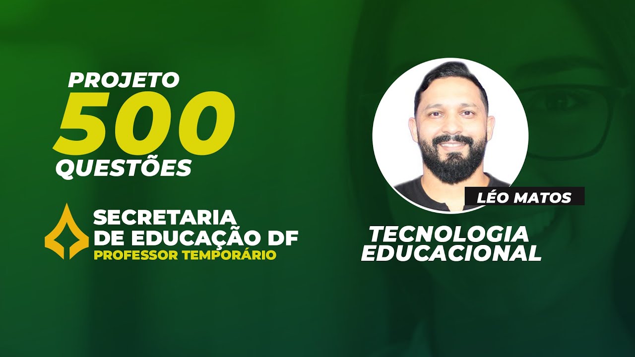 Tecnologias Educacionais para SEDF: Projeto 500 Questões