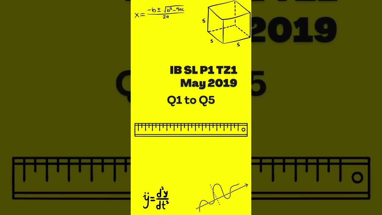 IB Math Past Paper SL P1 TZ1 SL May 2019 Q1 - Q5