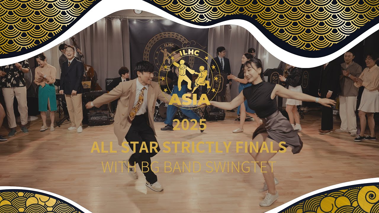 ILHC ASIA 2025 - All-Star Strictly Lindy Hop Finals with BG Band Swingtet