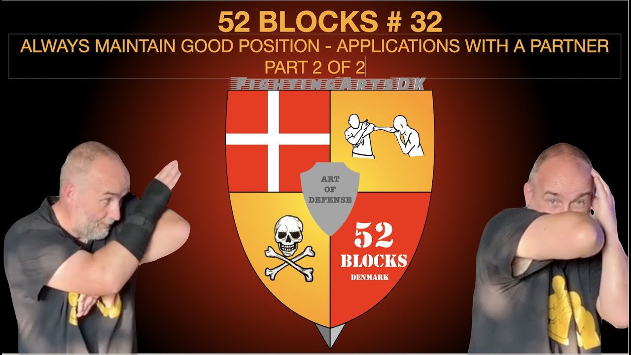 52 Blocks # 32 - Always Maintain Good Position - Applications With a Partner - Part 2 of 2
