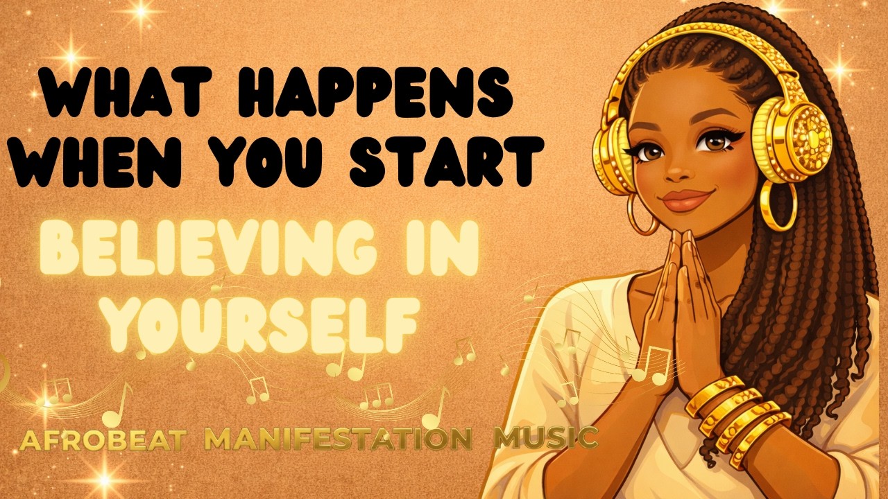 Believe In Yourself Right Now ✨ Boost Positive Energy & Good Vibes | Morning Afrobeat Affirmations